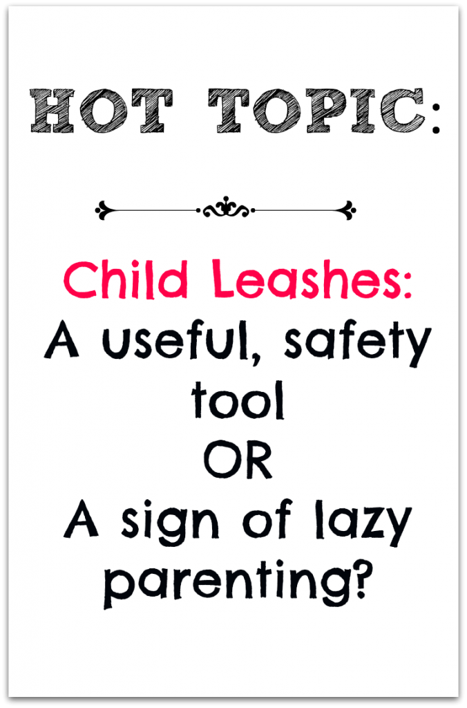 Child Leashes: Safety tool or lazy parenting?