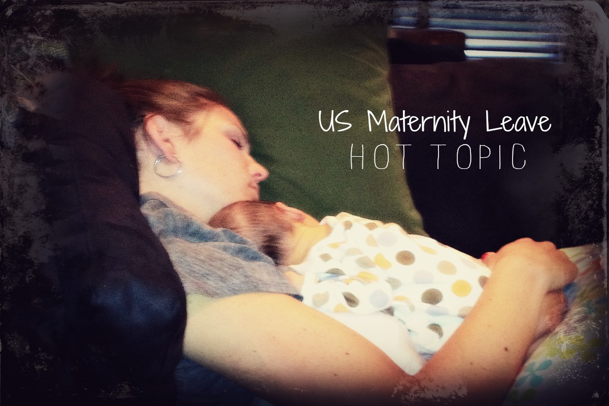 Us maternity leave laws hot topic via http://www.thegoodmama.org