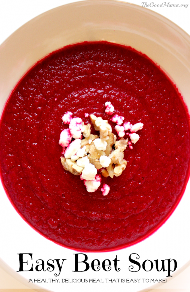 Easy Beet Soup- So easy to make, so delicious and good for you too! 