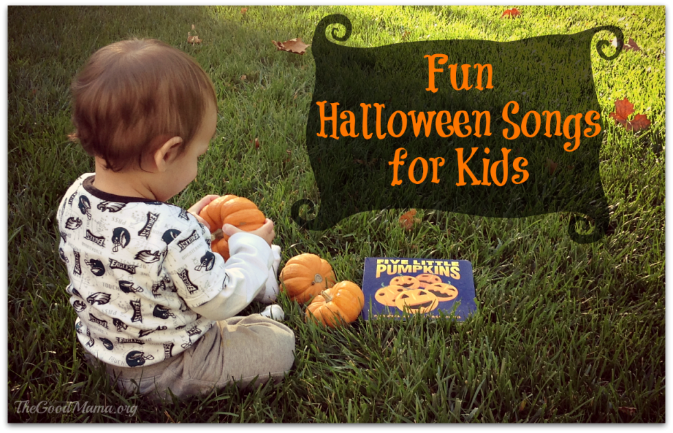 Fun Halloween Songs for Kids The Good Mama