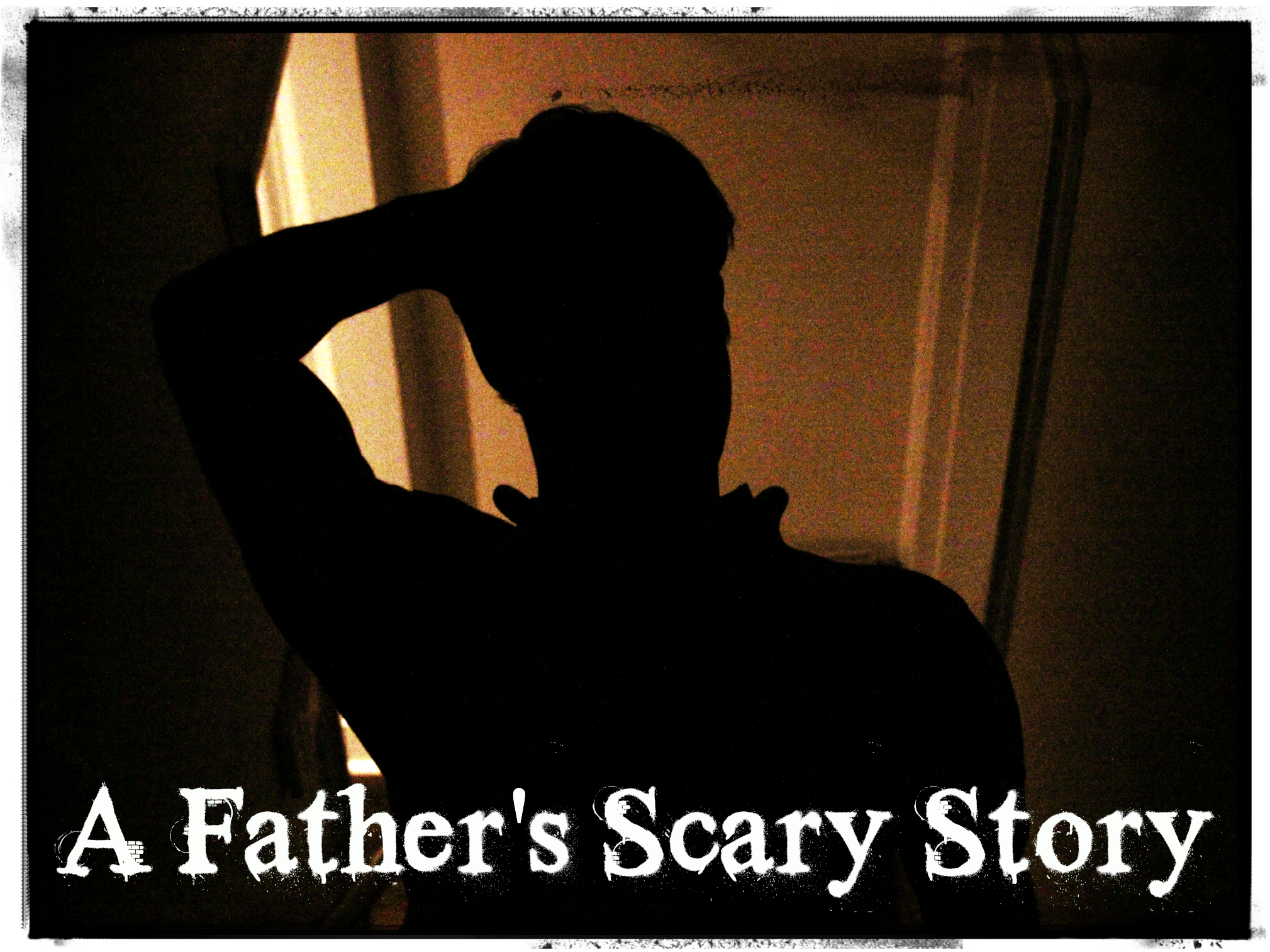 A Father's Scary Story