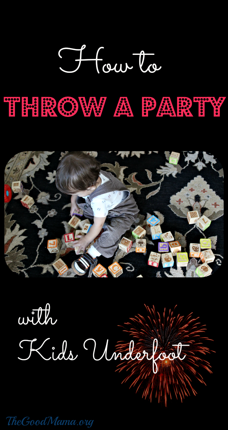 how to throw a party with kids underfoot