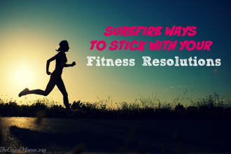 Surefire Ways to Stick with your Fitness Resolutions