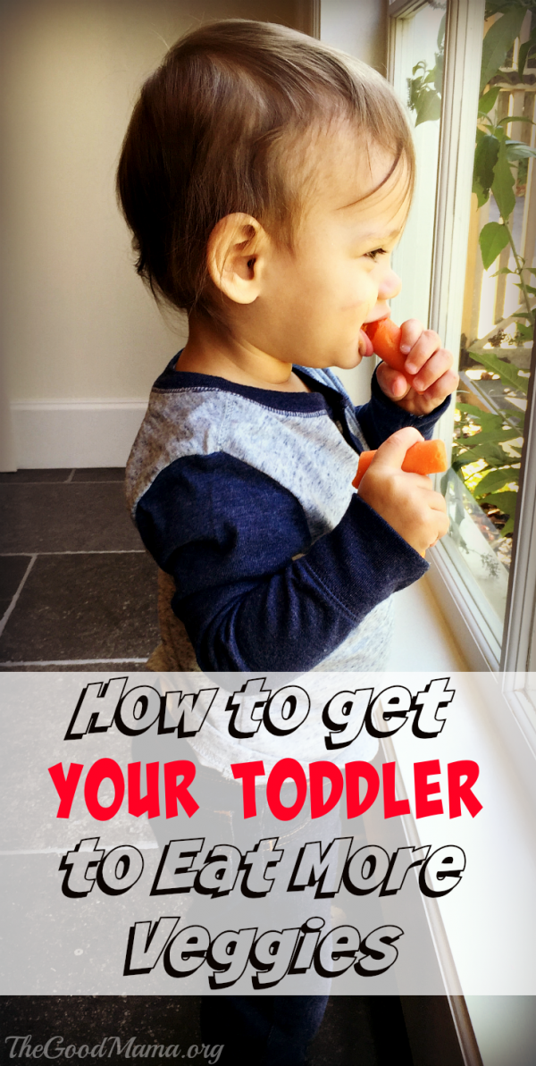 how-to-get-your-toddler-to-eat-more-veggies-the-good-mama