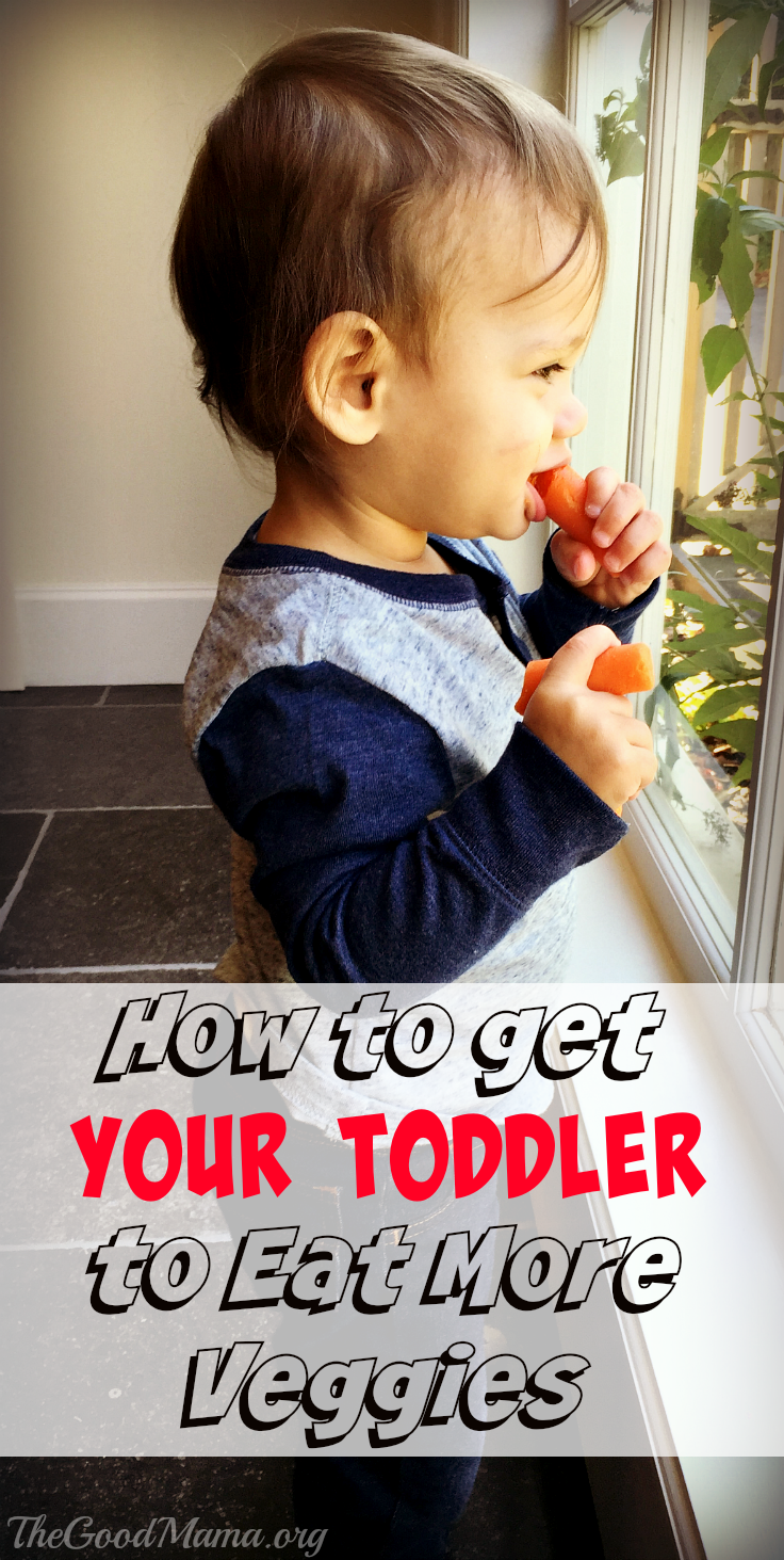 How to get your Toddler to eat More Veggies!