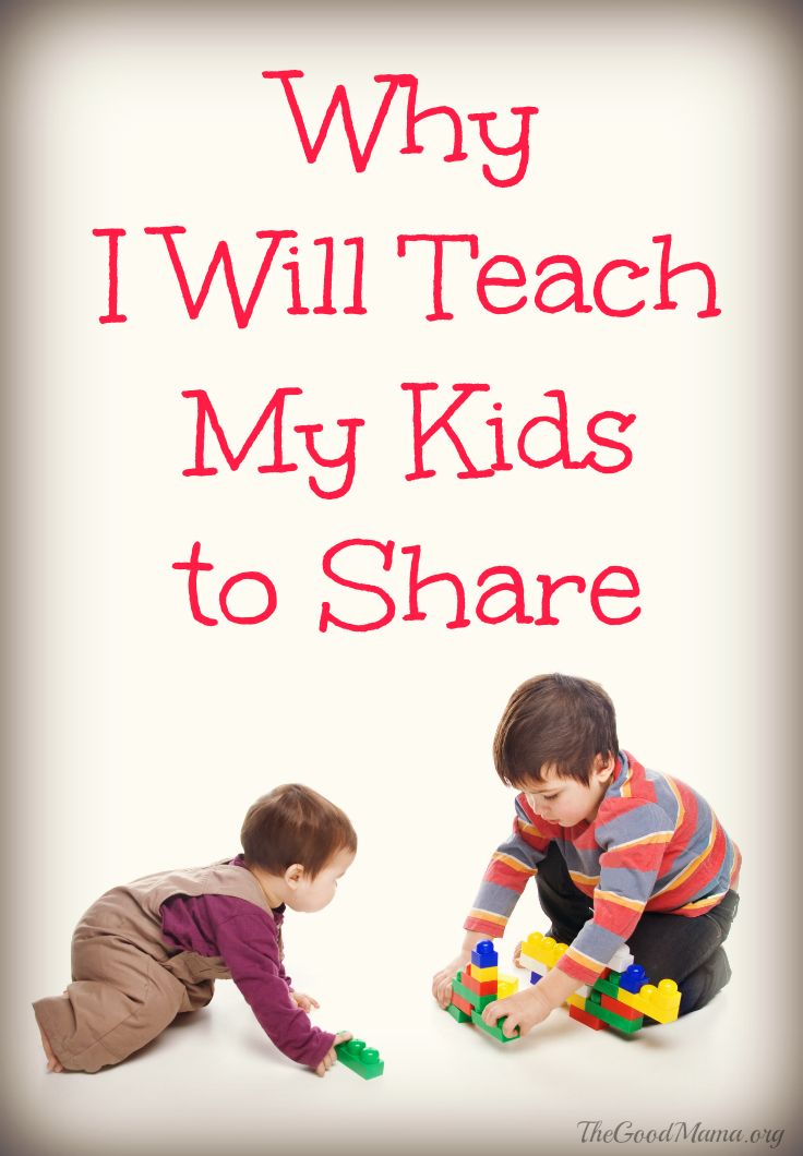Why I Will Teach My Kids to Share