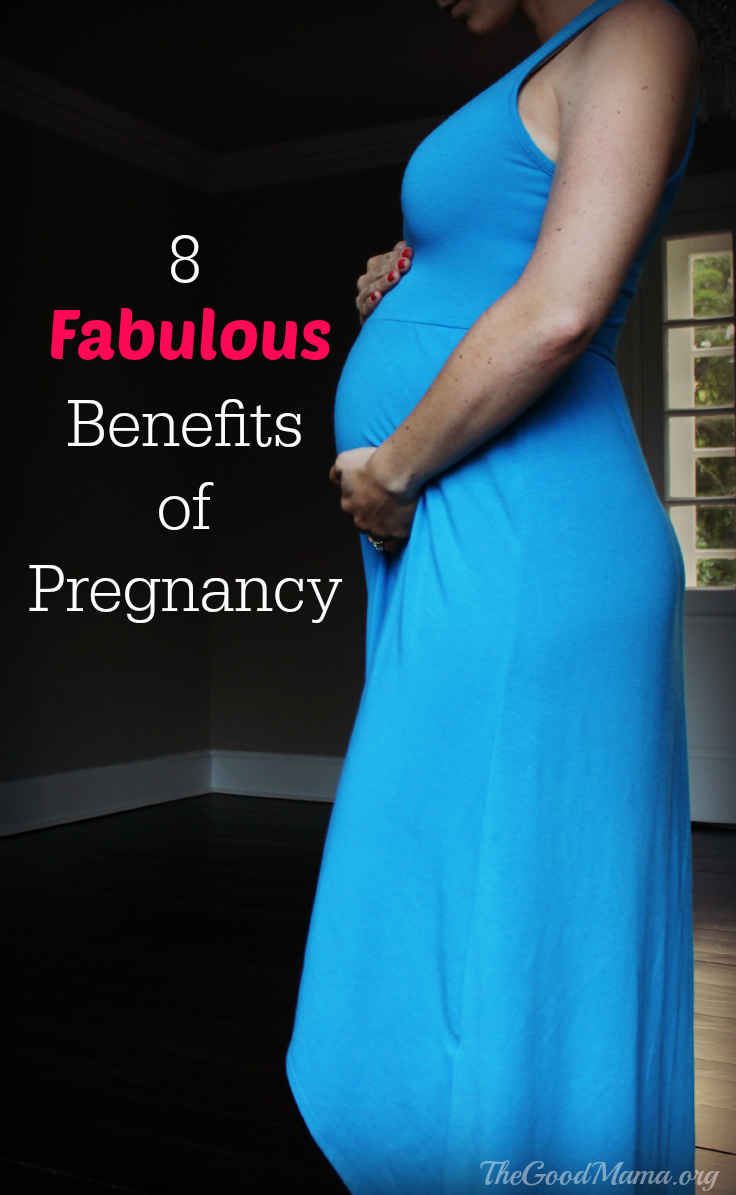 8 Fabulous Benefits of Pregnancy