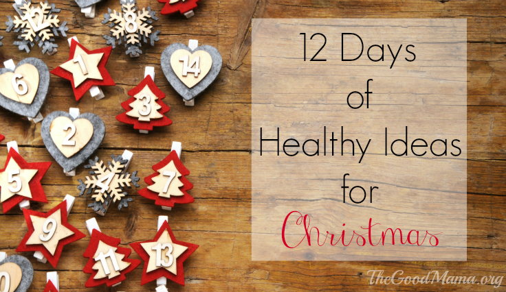 12 Days of Healthy Ideas for Christmas
