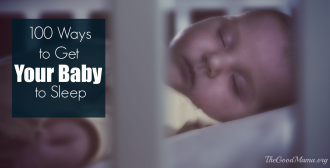 100 Ways To Get Your Baby to Sleep