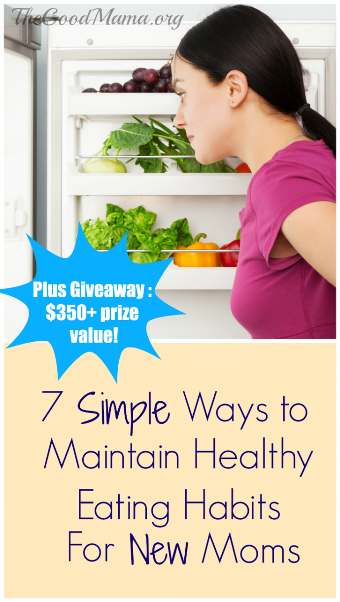 7 Simple Ways To Maintain Healthy Eating Habits For New Moms - The Good ...