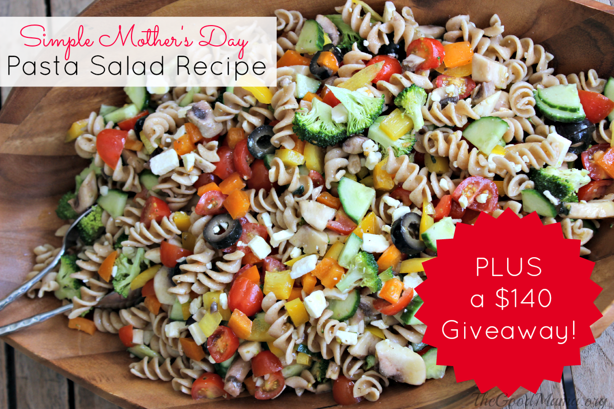 Simple Mother s Day Pasta Salad Recipe Giveaway The Good Mama