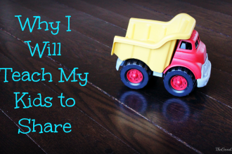 Why I WILL Teach My Kids to Share