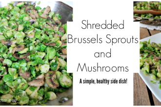 Shredded Brussels Sprouts and Mushroom Recipe- A simple, healthy side dish!