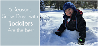 6 Reasons Snow Days with Toddlers are the best!